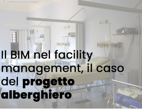 Il BIM nel facility management, il caso del progetto alberghiero
